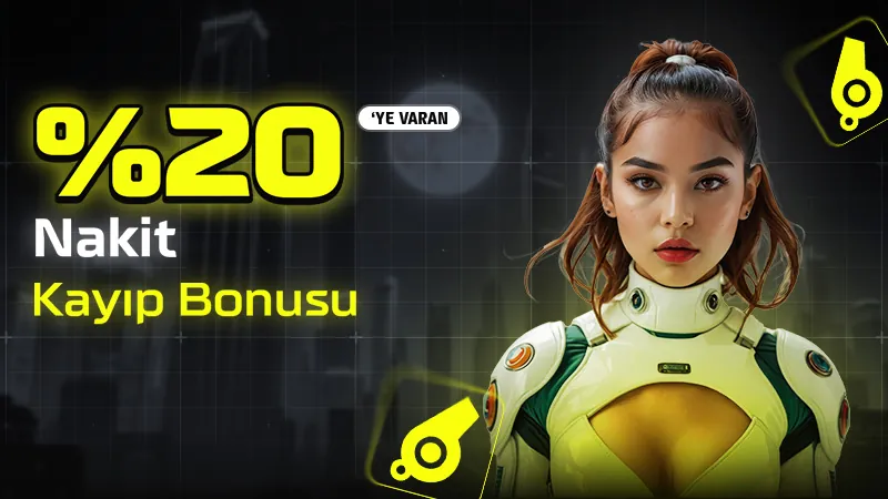 %20'ye varan nakit kayıp bonusu